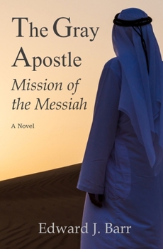 Paperback The Gray Apostle: Mission of the Messiah [Large Print] Book