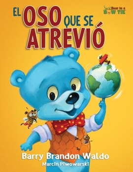 El Oso Que Se Atrivió: A childrens book in español