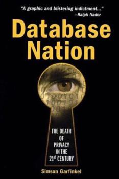 Hardcover Database Nation: The Death of Privacy in the 21st Century Book