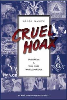 Paperback Cruel Hoax: Feminism & the New World Order Book