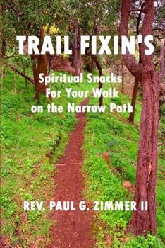 Paperback Trail Fixin's: Spiritual Snacks For Your Walk on the Narrow Path Book