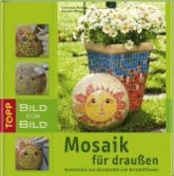 Hardcover Mosaik für draußen. Bild für Bild [German] Book