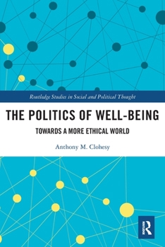 The Politics of Well-Being: Towards a More Ethical World