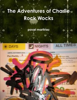 The Adventures of Charlie Rock Wocks