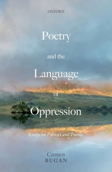 Hardcover Poetry and the Language of Oppression: Essays on Politics and Poetics Book