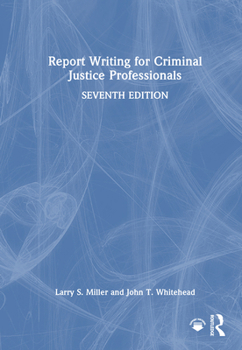 Hardcover Report Writing for Criminal Justice Professionals Book