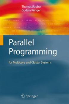 Hardcover Parallel Programming: for Multicore and Cluster Systems Book