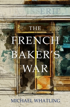 Paperback The French Baker's War Book