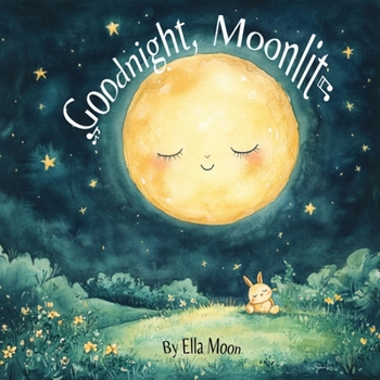 Paperback Goodnight, Moonlit: Drift Off to Sleep with Lullabies from the Moonlit Sky Book