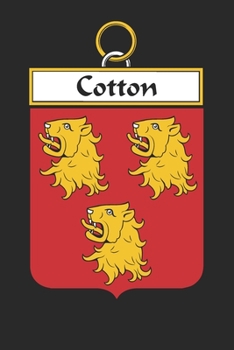 Cotton: Cotton Coat of Arms and Family Crest Notebook Journal (6 x 9 - 100 pages)
