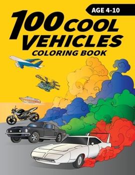Paperback 100 Cool Vehicles Coloring Book for Kids [Large Print] Book