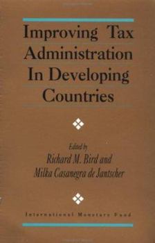 Hardcover Improving Tax Administration in Developing Countries Book