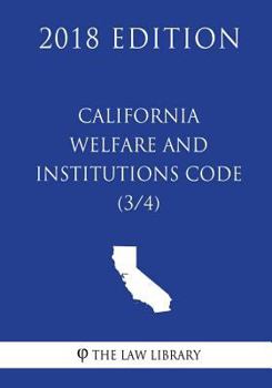 Paperback California Welfare and Institutions Code (3/4) (2018 Edition) Book