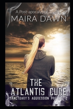 Paperback Sanctuary's Aggression: The Atlantis Cure (Prequel 2): An Apocalypse Thriller Book