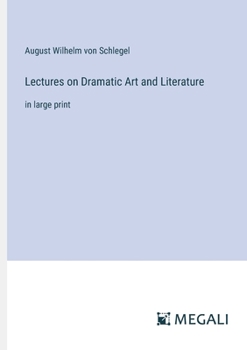 Paperback Lectures on Dramatic Art and Literature: in large print Book