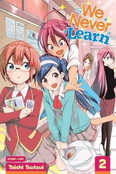 We Never Learn, Vol. 2 - Book #2 of the ぼくたちは勉強ができない / Bokutachi wa benkyō ga dekinai