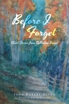 Paperback Before I Forget: Short Stories from Collective Voices Book