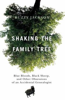 Paperback Shaking the Family Tree: Blue Bloods, Black Sheep, and Other Obsessions of an Accidental Genealogist Book