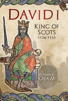 Hardcover David I: King of Scots, 1124-1153 Book