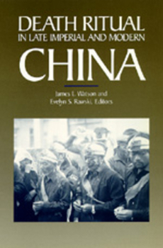 Death Ritual in Late Imperial and Modern China (Studies on China, Vol. 8) - Book  of the Studies on China