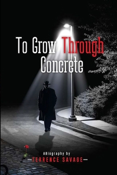 Paperback To Grow Through Concrete Book