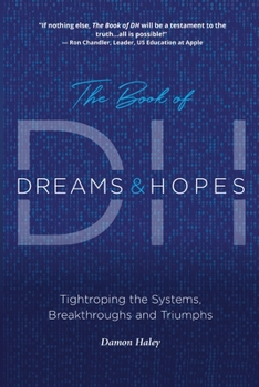 Paperback The Book of DH: Tightroping the Systems, Breakthroughs and Triumphs Book