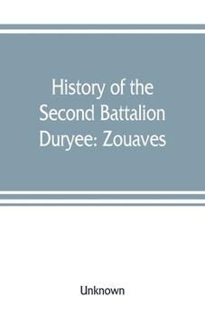Paperback History of the Second Battalion Duryee: Zouaves Book