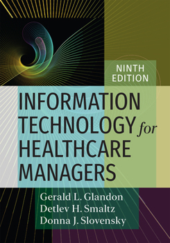 Hardcover Information Technology for Healthcare Managers, Ninth Edition Book