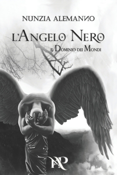 Paperback Il Dominio dei Mondi: L'Angelo Nero [Italian] Book