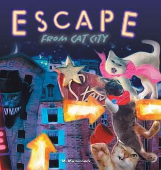 Hardcover Escape from Cat City: Pepper's Incredible Adventure Book