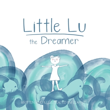 Little Dreamer Big Dreams