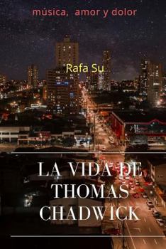 Paperback La Vida de Thomas Chadwick [Spanish] Book