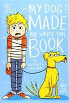 My Dog Made Me Write This Book - Book  of the My Dog Ugly