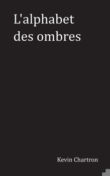 Paperback L'alphabet des ombres [French] Book