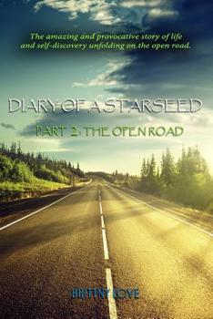 Paperback Diary of a Starseed PT: 2 The Open Road Book