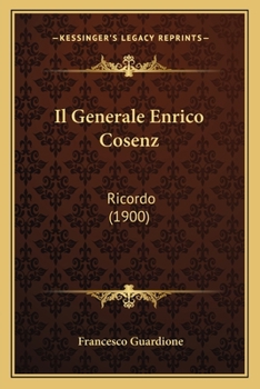 Paperback Il Generale Enrico Cosenz: Ricordo (1900) [Italian] Book