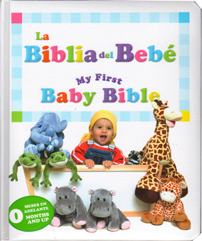 Board book My First Baby Bible/Mi Primera Biblia (Bilingual): Baby's First Bible/La Primera Biblia del Bebé Book