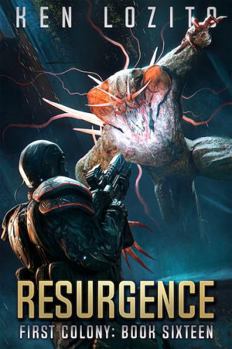 Resurgence (First Colony) - Book #16 of the First Colony