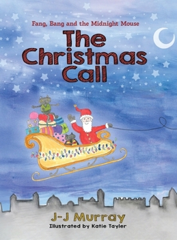 Hardcover Fang, Bang and the Midnight Mouse: The Christmas Call Book