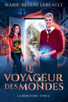 Le voyageur des mondes (La Série Evers) (French Edition)
