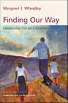 Hardcover Finding Our Way: Leadership for an Uncertain Time Book