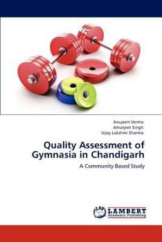Paperback Quality Assessment of Gymnasia in Chandigarh Book