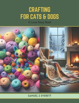 Paperback Crafting for Cats & Dogs: A Love Story Book