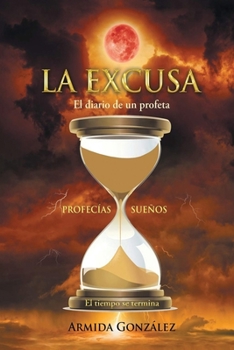 Paperback La Excusa: El diario de un profeta [Spanish] Book