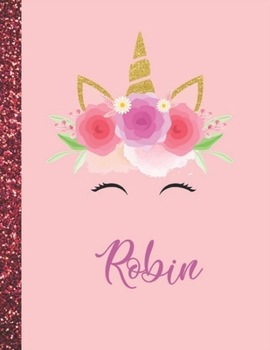Robin: Robin Marble Size Unicorn SketchBook Personalized White Paper for Girls and Kids to Drawing and Sketching Doodle Taking Note Size 8.5 x 11
