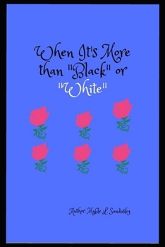 Paperback When It's More than Black or White Book