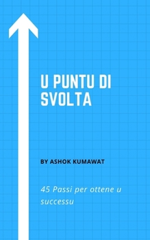 Paperback U puntu di svolta: 45 Passi per ottene u successu Book