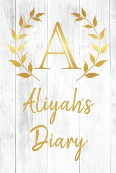 Paperback Aliyah's Diary: Personalized Diary for Aliyah / Journal / Notebook - A Monogram Initial & Name - Great Christmas or Birthday Gift Book