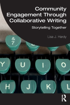 Paperback Community Engagement Through Collaborative Writing: Storytelling Together Book