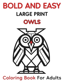 Paperback Bold and Easy Large Print Owls Coloring Book for Adults Book